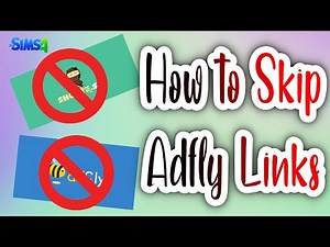 How To Skip & Get Past Adfly Links Tutorial| The Sims 4