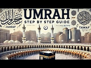 Umrah: Step-by-step guide