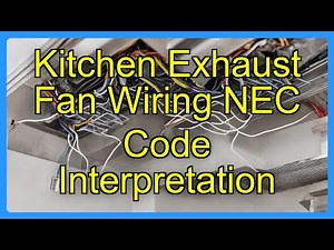 Kitchen Exhaust Fan Wiring NEC Code Interpretation