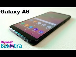 Samsung Galaxy A6 Full Review and Unboxing
