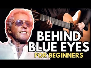 Behind Blue Eyes - Easy Fingerstyle Guitar TAB | Beginner Arrangement (The Who)