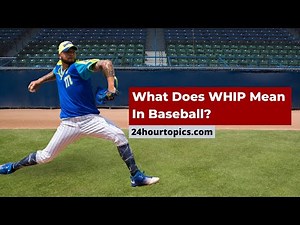 What Does WHIP Mean In Baseball? Easy Answer!