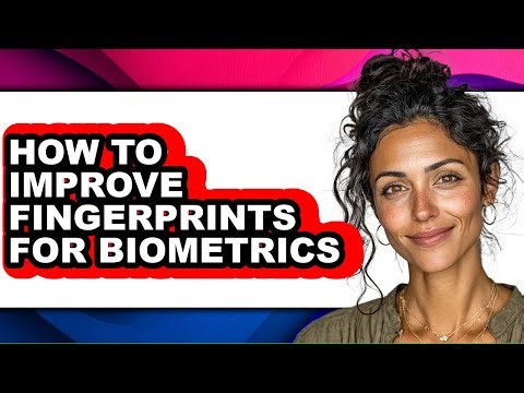 How to Improve Fingerprints for Biometrics (only Way)