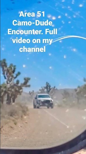 Area 51 camo dude encounter full video on my channel