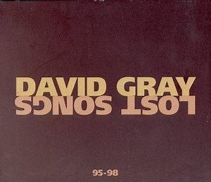 David Gray - Lost Songs 95-98