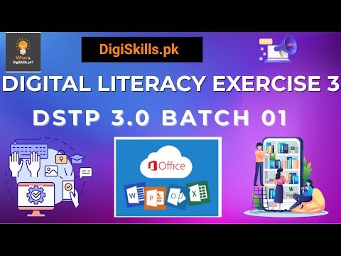 Digital Literacy Exercise 3 | DigiSkills DSTP 3.0 Batch 1 | Digital Literacy exercise 3 guidance