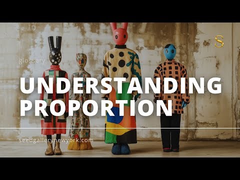 What Is Proportion in Art? | Art Principles Explained | Seed Gallery