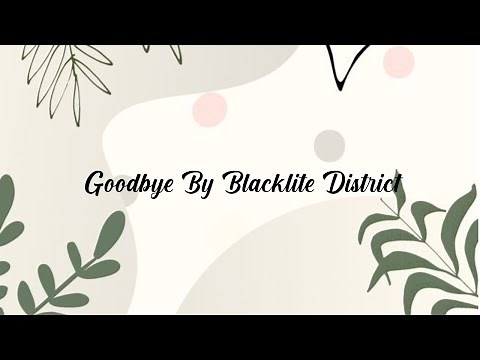 Goodbye By Blacklite District - 1 hour loop