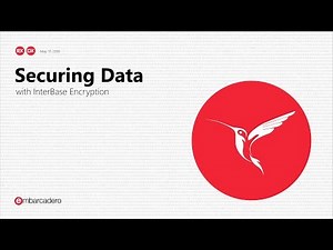 Securing Data with InterBase Encryption - May 17, 2018