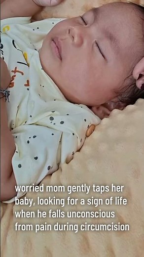 when babies fall unconscious from pain during circumcision doctors tell parents he slept through it