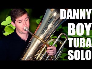 🍀 DANNY BOY 🍀 Tuba Solo. Play Along Brian Kelley!