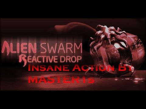 Alien Swarm Reactive Drop Insane Action By MASTER1s