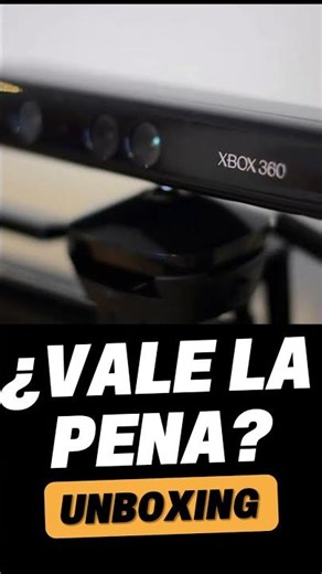 KINECT XBOX 360 - ¿VALE LA PENA? | Unboxing