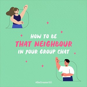 Just joined a neighbourhood group chat, but not sure of what to say? Here are some conversation starters you can try with your neighbours! A friendly relationship with our neighbours starts from us. Share with us your stories of neighbourhood group chats in the comments below! #BeGreaterSG | Singapore Kindness Movement