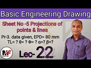 Lec-22| Projections of lines for given data| Basic Engineering Drawing| R.H.Prajapati