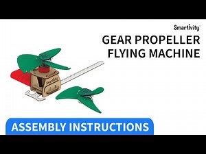 SMARTIVITY | Gear Propeller Flying Machine - Version 2 | How to Make