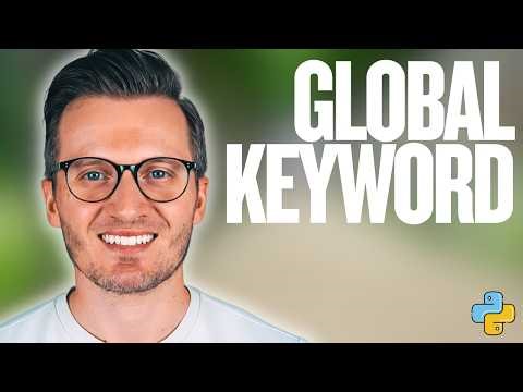 Python Day 89: Global Keyword - Learn How to Modify Global Variables
