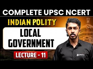 Local Government | Indian Polity | Lecture 11 - NCERT Free Series | UPSC