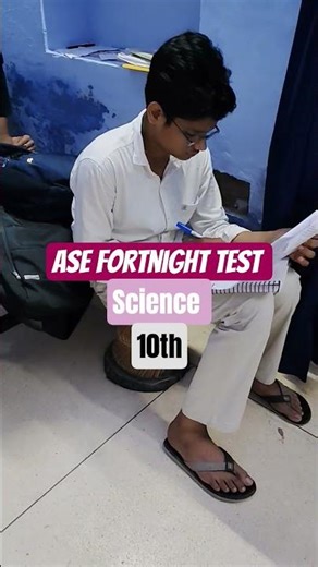 ASE Fortnight Test SCIENCE Class 10th #shorts #reels #test #ase