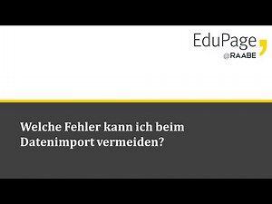 EduPage - Welche Fehler kann ich beim Datenimport vermeiden?