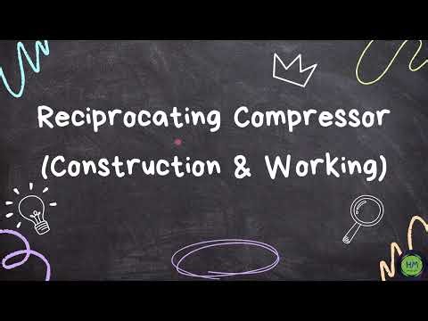 Reciprocating Compressor || Construction & Working || BME