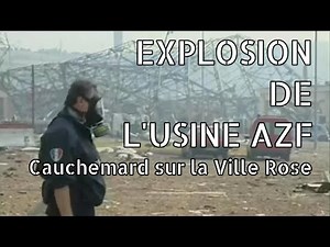 AZF factory explosion: Nightmare on Toulouse