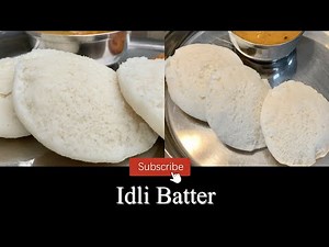 Perfect Idli Batter | Never Fail IDLI Batter | Idli Mavu | soft fluffy idli batter