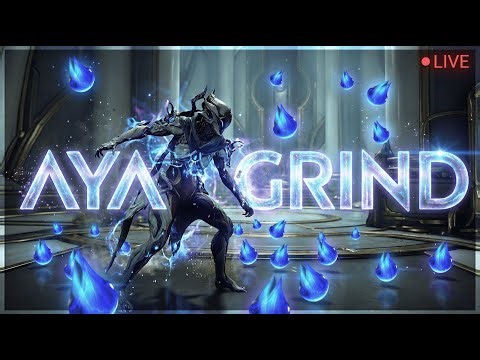 Farming More Aya!! | Warframe