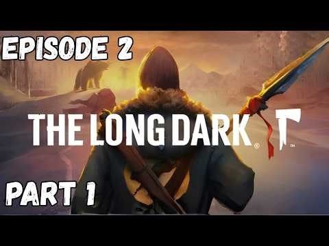 The Long Dark | Surviving the Frozen Wilderness | Full Playthrough