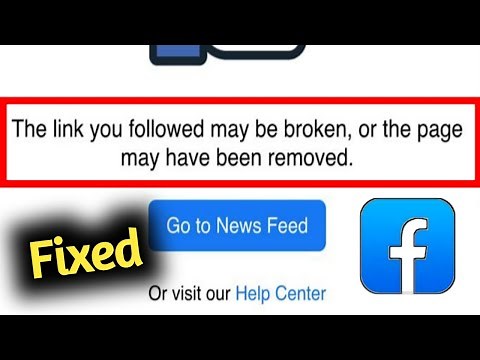 Fix Facebook The Link You Follow May be Broken or The Page May Have Been Removed Problem Solved