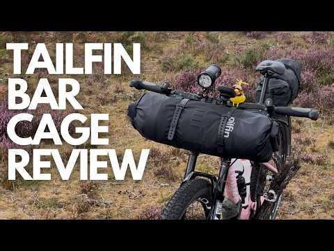 Tailfin Bar Cage Bag Review: My Bikepacking Experience