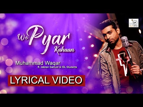 Wo Pyar Kahan | Muhammad Waqar | Jabran Samuel | ISL Students | Teachers Day Song [LYRICAL VIDEO]