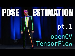 Pose Estimation with TensorFlow + openCV (pt1) setup