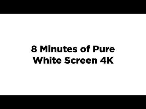 8 Minutes of Pure White Screen | Ultra Clean 4K
