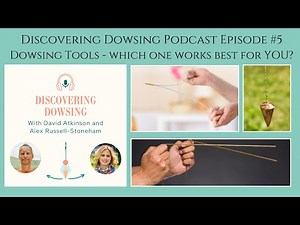 Discovering Dowsing Episode 5: Tools of the Trade: Pendulums, Dowsing Rods, and Intuition