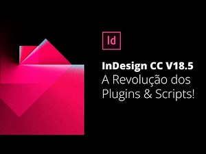 InDesign 18.5: A Revolução dos Plugins & Scripts! Tutorial EXCLUSIVO!