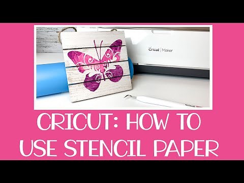 How to use your Cricut to make a sign using Stencil paper.