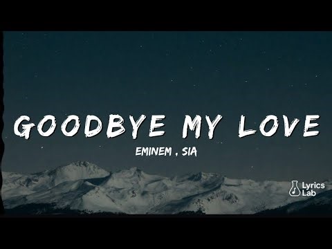 Eminem × Sia – Goodbye, My Love (Official Lyrics Video | Emotional Rap Duet 2025)