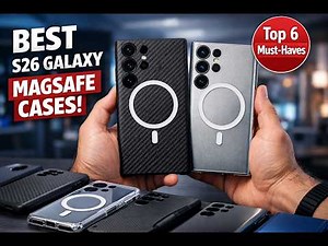 Galaxy S26 Ultra MagSafe Case Guide – Top 6 Must‑Haves
