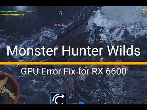 How to fix Monster Hunter Wilds GPU Error for AMD Users!