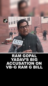 8.9K views · 74 reactions | SP MP Ram Gopal Yadav calls VB–G Ram G Bill a ‘conspiracy to shut MGNREGA scheme’ #RamGopalYadav #SamajwadiParty #VBGRAMGBill #MGNREGA | Asian News International (ANI) | Facebook