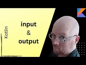 input and output -- Kotlin Tutorial [Part 3]
