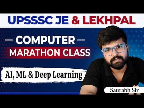 UPSSSC Computer Marathon (Theory Class) – AI, ML & DL Covered