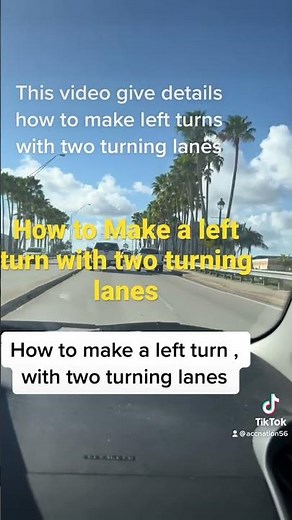 How to make a left turn with two turning lanes