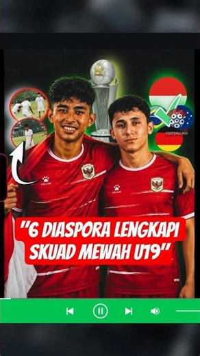 NOW THIS IS A LUXURY SQUAD! INDONESIA U19 NATIONAL TEAM BRINGS 6 DIASPORA PLAYERS TO THE AFF U19 ...