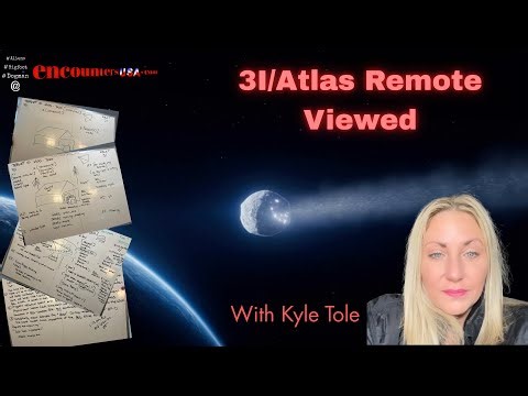 3I/Atlas Remote Viewed by Kyle Tole