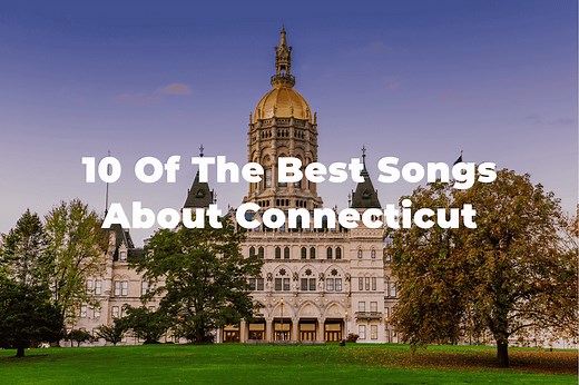 10 Of The Best Songs About Connecticut: Constitution State