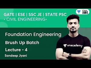 Foundation Engineering | Lecture - 4 | SSC, GATE & ESE | Civil Engineering by Sandeep Sir