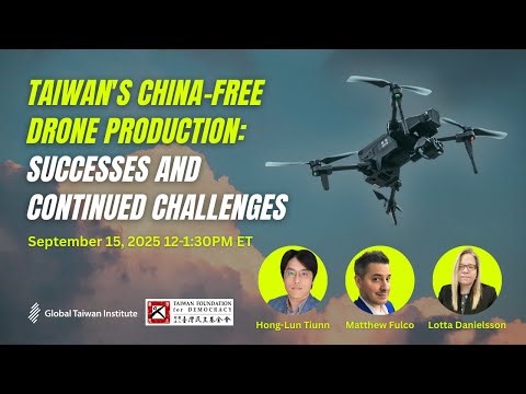 Taiwan's China-Free Drone Industry: Successes and Continued Challenges