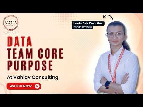 Data Team Core Purpose | What Does a Data Team Do ? | Vahlay Consulting